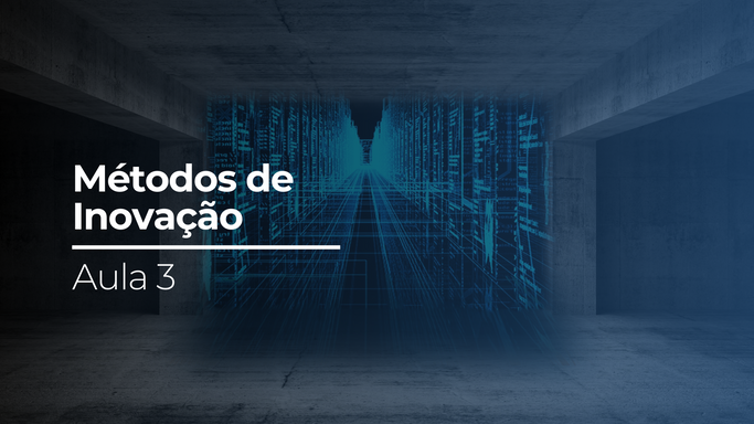 3 - Métodos de Inovação